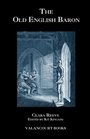 The Old English Baron A Gothic Story with Edmond Orphan of the Castle