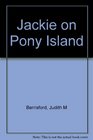 Jackie on Pony Island