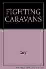 FIGHTING CARAVANS