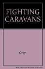 FIGHTING CARAVANS
