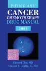 Physician's Cancer Chemotherapy Drug Manual 2008
