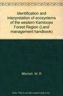 Identification and interpretation of ecosystems of the western Kamloops Forest Region