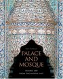 Palace and Mosque  Islamic Art from the Middle East