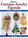 Warman's Costume Jewelry Figurals: Identification and Price Guide (Warman's)