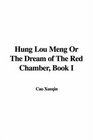Hung Lou Meng Or The Dream of The Red Chamber Book I