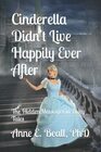 Cinderella Didn't Live Happily Ever After The Hidden Messages in Fairy Tales