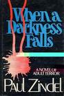 When a Darkness Falls