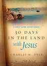 30 Days in the Land with Jesus A Holy Land Devotional