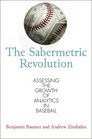 The Sabermetric Revolution: Assessing the Growth of Analytics in Baseball