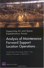 Supporting Air and Space Expeditionary Forces Analysis of Maintenance Forward Support Location Operations