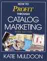 How to Profit Through Catalog Marketing
