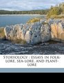 Storyology essays in folklore sealore and plantlore
