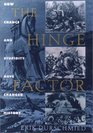 The Hinge Factor  How Chance and Stupidity Have Changed History