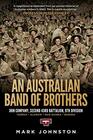 An Australian Band of Brothers Don Company Second 43rd Battalion 9th Division