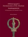 Abhinavagupta's Hermeneutics of the Absolute: An Interpretation of His Paratrishika Vivarana