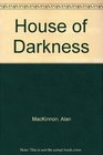 House of Darkness