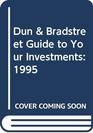 Dun  Bradstreet Guide to Your Investments 1995
