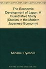 The Economic Development of Japan A Quantitative Study