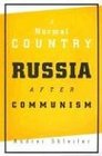 A Normal Country Russia after Communism