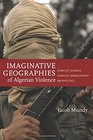 Imaginative Geographies of Algerian Violence Conflict Science Conflict Management Antipolitics