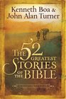 The 52 Greatest Stories of the Bible A Devotional Study