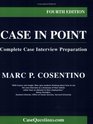 Case in Point Complete Case Interview  Preparation Fourth Edition