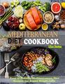 MEDITERRANEAN DIET COOKBOOK Easy  Healthy Mediterranean Diet Recipes for Rapid Weight Loss