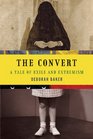 The Convert A Tale of Exile and Extremism