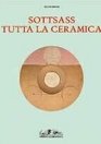 Ettore Sottsass Tutta la ceramica