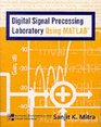 Digital Signal Processing Laboratory Using MATLAB