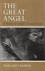 THE GREAT ANGEL a study of Israel's Second God