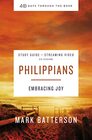 Philippians Bible Study Guide plus Streaming Video Embracing Joy
