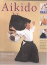 Aikido Learn the way of spiritual harmony with powerful yet graceful exercises that develop strength suppleness and stamina