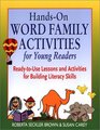 HandsOn Word Family Activities for Young Readers ReadytoUse Lessons and Activities for Building Literacy Skills