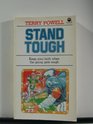 Stand tough  Terry Powell