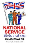 NATIONAL SERVICE ELVIS  ME