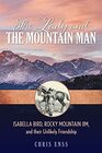 The Lady and the Mountain Man Isabella Bird Rocky Mountain Jim and their Unlikely Friendship