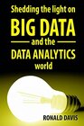 BIG DATA and DATA ANALYTICS The Beginner's Guide to Understanding the Analytical World