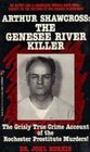 Arthur Shawcross The Genese River Killer