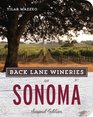 Back Lane Wineries of Sonoma Second Edition
