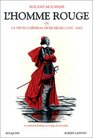 L'homme rouge ou La vie du cardinal de Richelieu 15851642