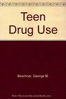 Teen Drug Use