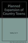 Planned Expansion of Country Towns