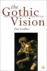 Gothic Vision Three Centuries of Horror Terror and Fear