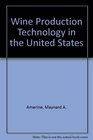 Wine Production Technology in the United States