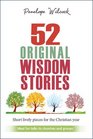 52 Original Wisdom Stories Short Lively Pieces for the Christian Year