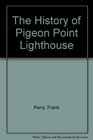 The history of Pigeon Point Lighthouse