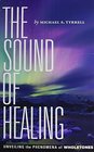 The Sound of Healing: Unveiling the Phenomena of Wholetones