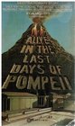 Alive in the Last Days of Pompeii
