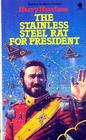 The Stainless Steel Rat for President (Stainless Steel Rat, Bk 5)
